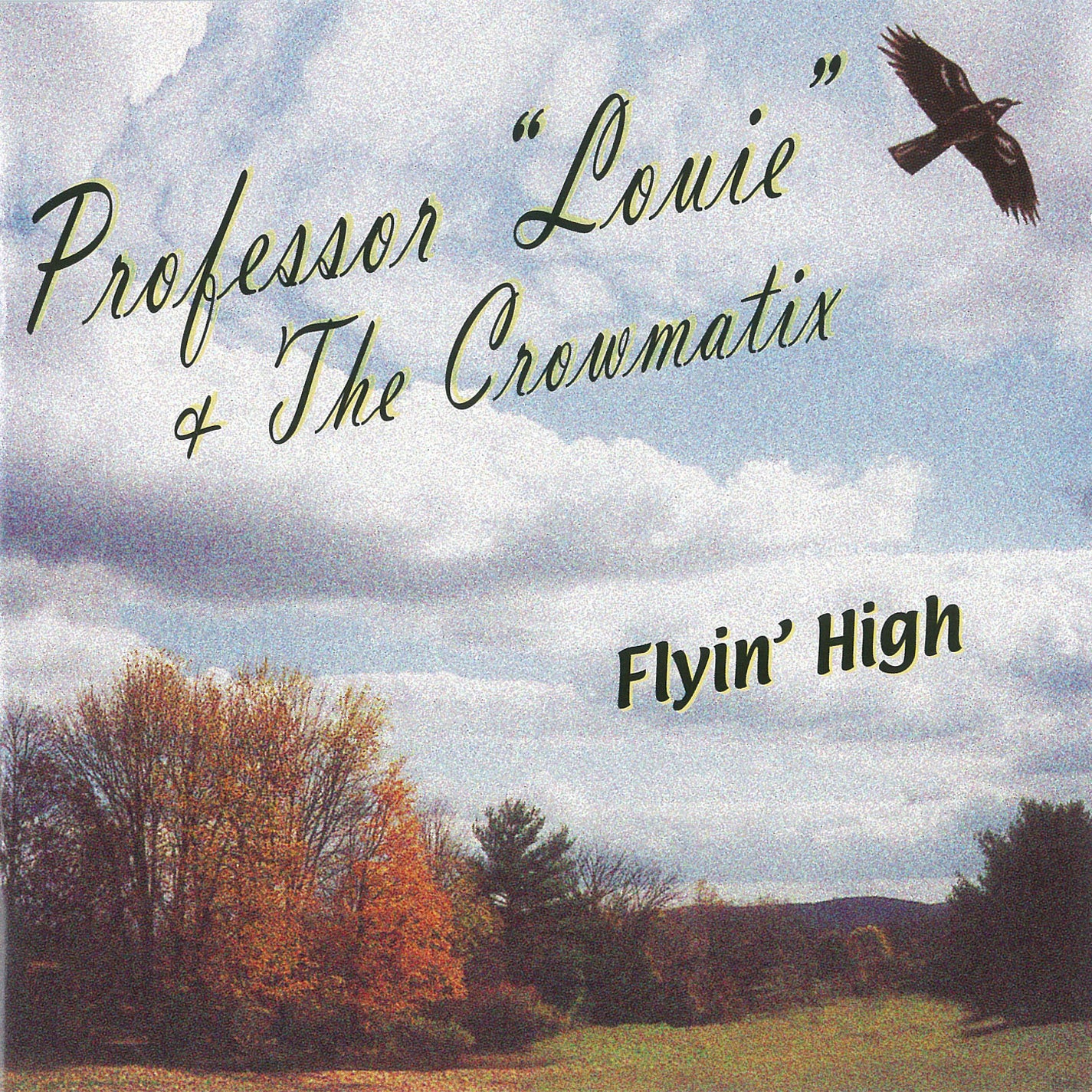 Professor Louie & The Crowmatix - Flyin' High (CD) 1