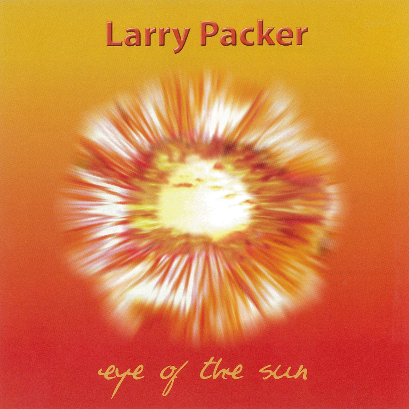Larry Packer - Eye Of The Sun (CD) 1