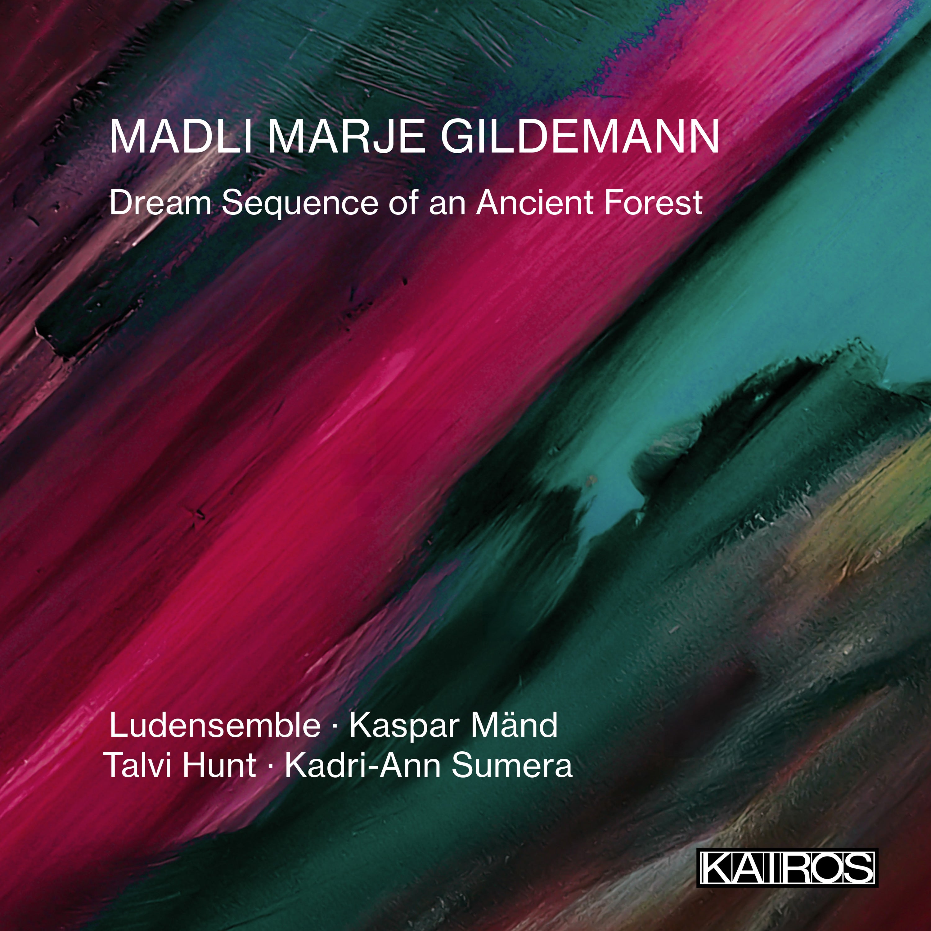 Ludensemble & Talvi Hunt & Kadri-Ann Sumera - Madli Marje Gildemann: Dream Sequence Of An Ancient Forest (CD)