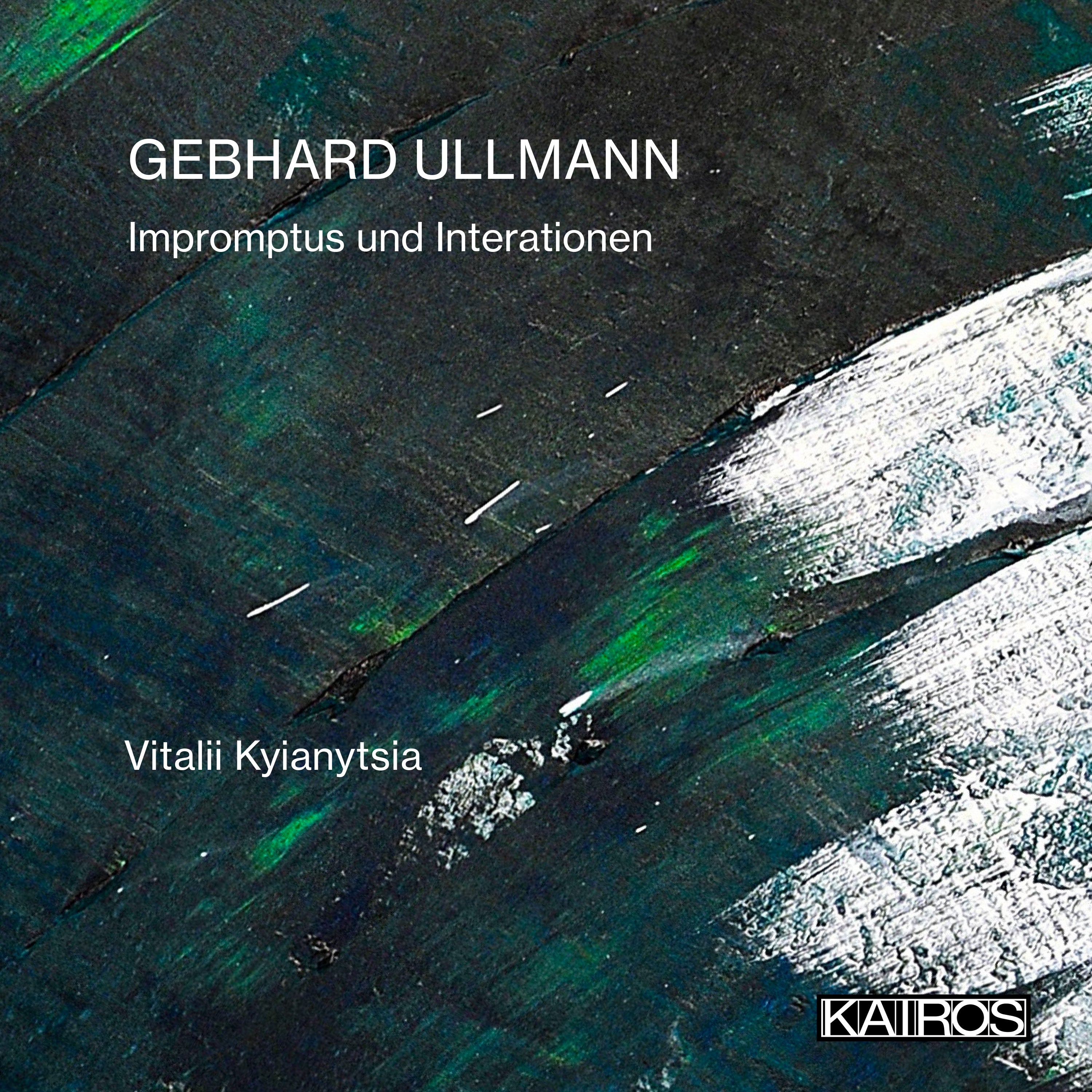 Vitalii Kyianytsia - Gebhard Ullmann: Impromptus Und Interationen (CD)