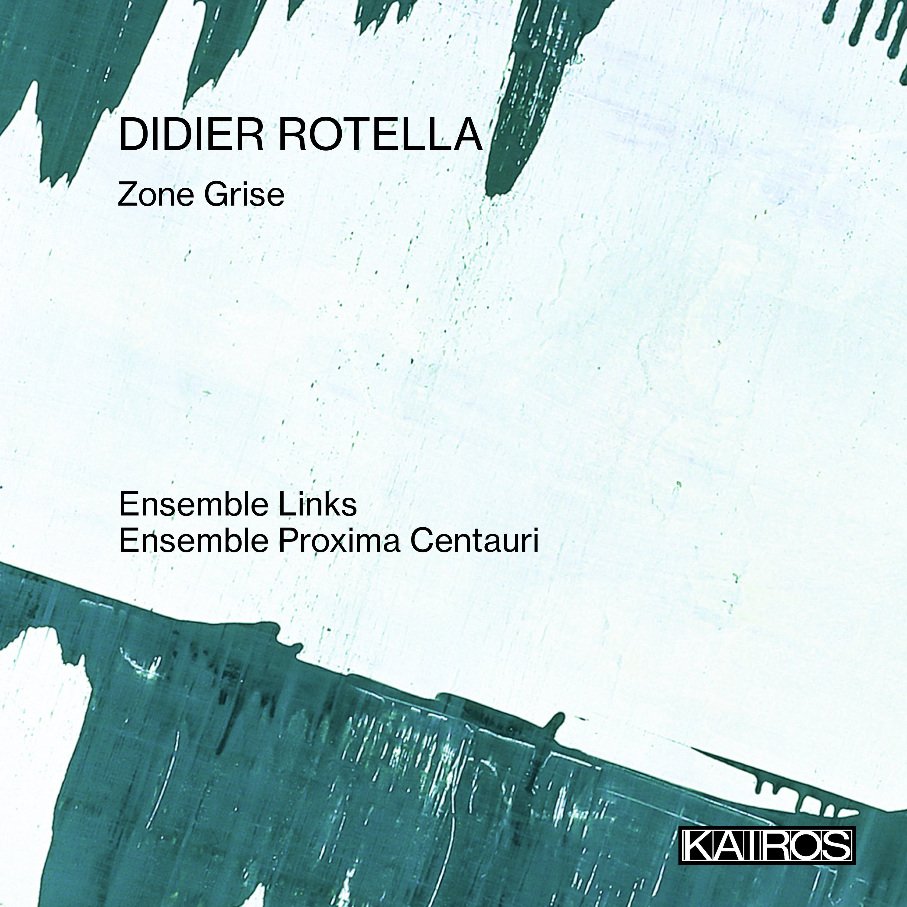 Ensemble Links & Ensemble Proxima Centauri - Didier Rotella: Zone Grise (CD)