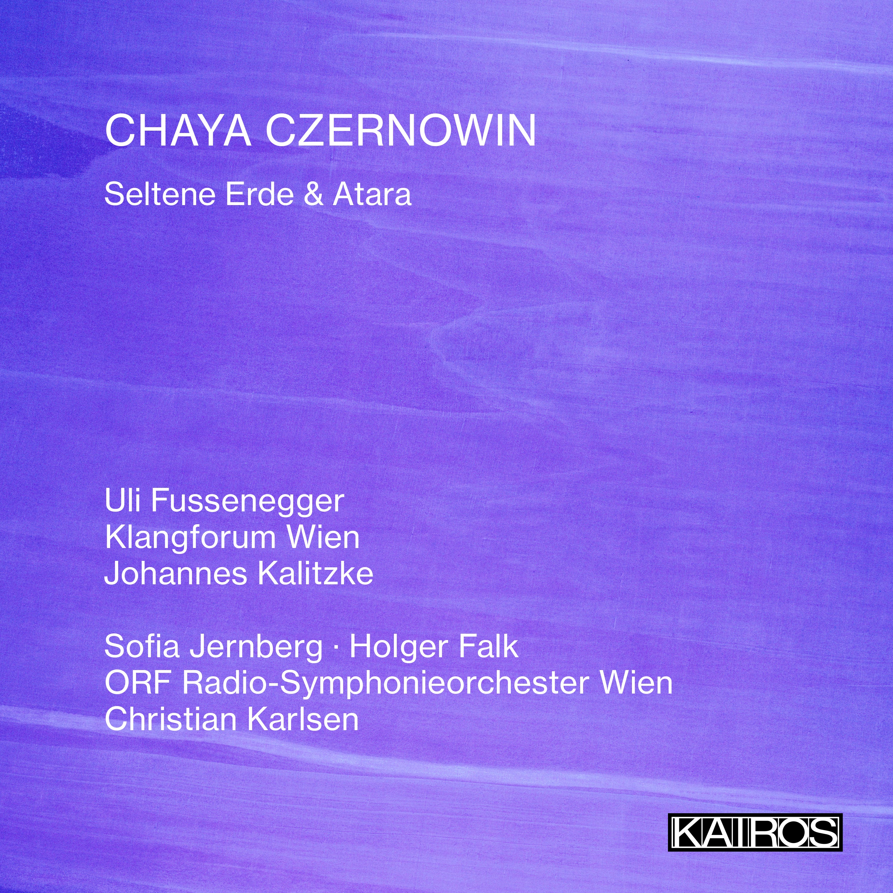 Chaya Czernowin: Seltene Erde & Atara (CD)