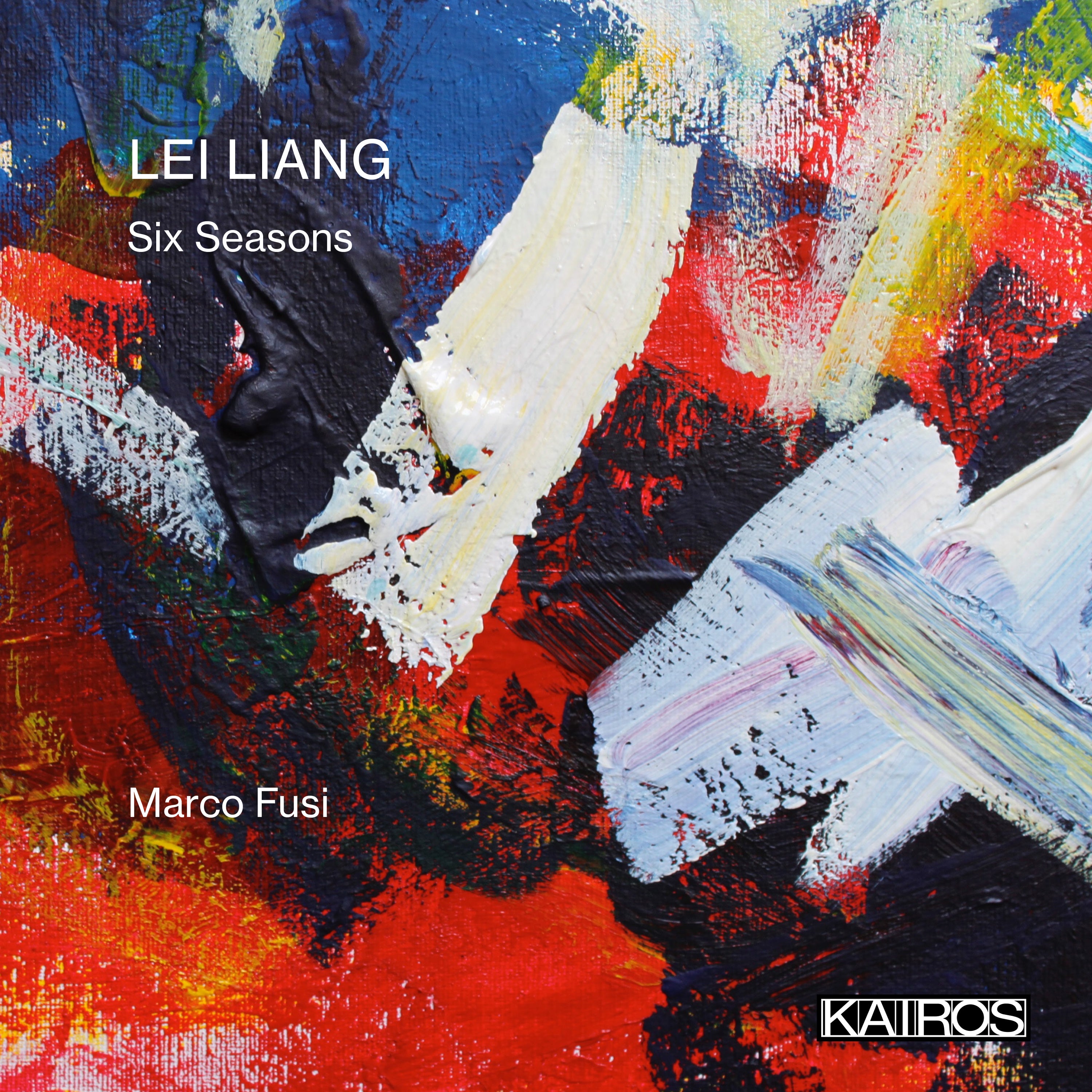 Marco Fusi & Charles Deluga & Lei Liang - Lei Liang: Six Seasons (CD)