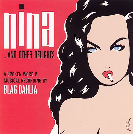 Blag Dahlia - Nina... and Other Delights (Spoken Word) (CD)