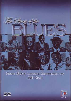Story Of The Blues: From Blindlemon To B.b. King (DVD)