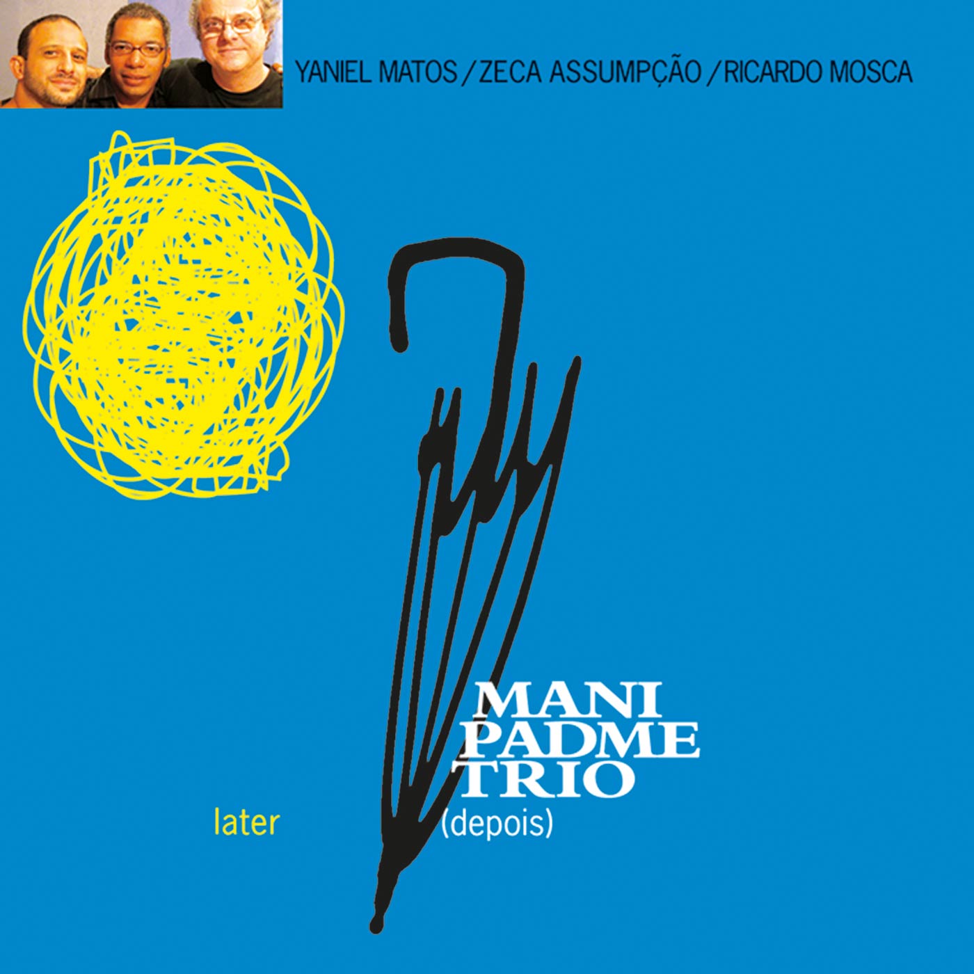 Mani Padme Trio - Depois / Later (CD)