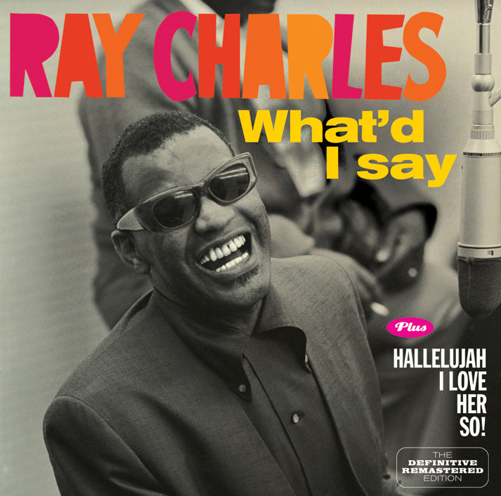 Ray Charles - What'd I Say + Hallellujah I Love Her So! + 2 Bonus Tracks (CD)