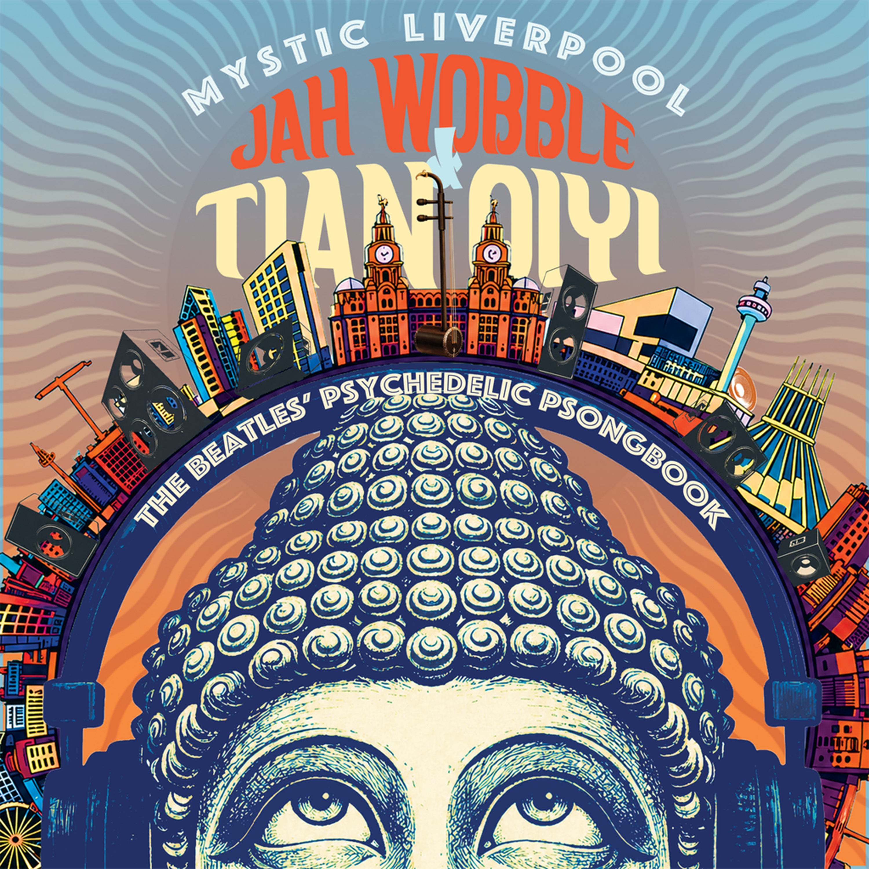 Jah Wobble & Tian Qiyi - Mystic Liverpool: The Beatles' Psychedelic Psongbook (CD)