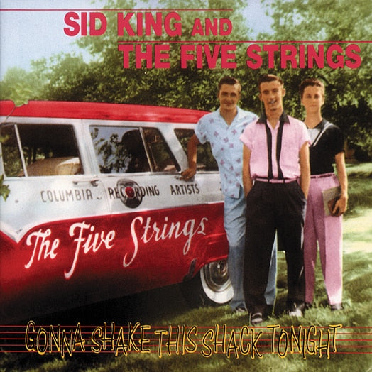 Sid King & The Five Strings - Gonna Shake This Shack Tonight (CD)