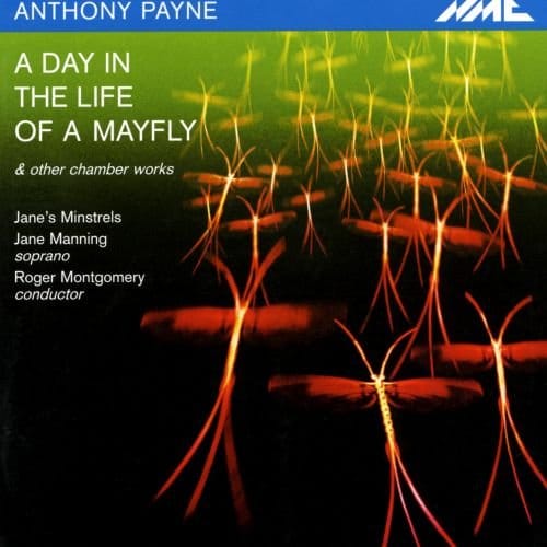 Jane's Minstrels - Anthony Payne: A Day In The Life Of A Mayfly (CD)
