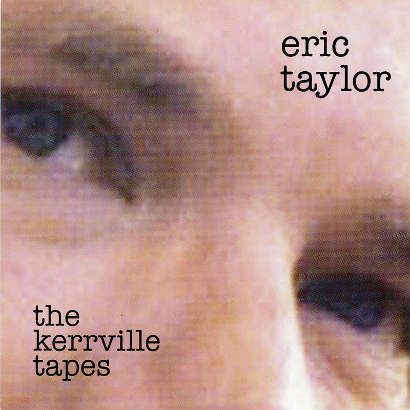 Eric Taylor - The Kerrville Tapes (CD)