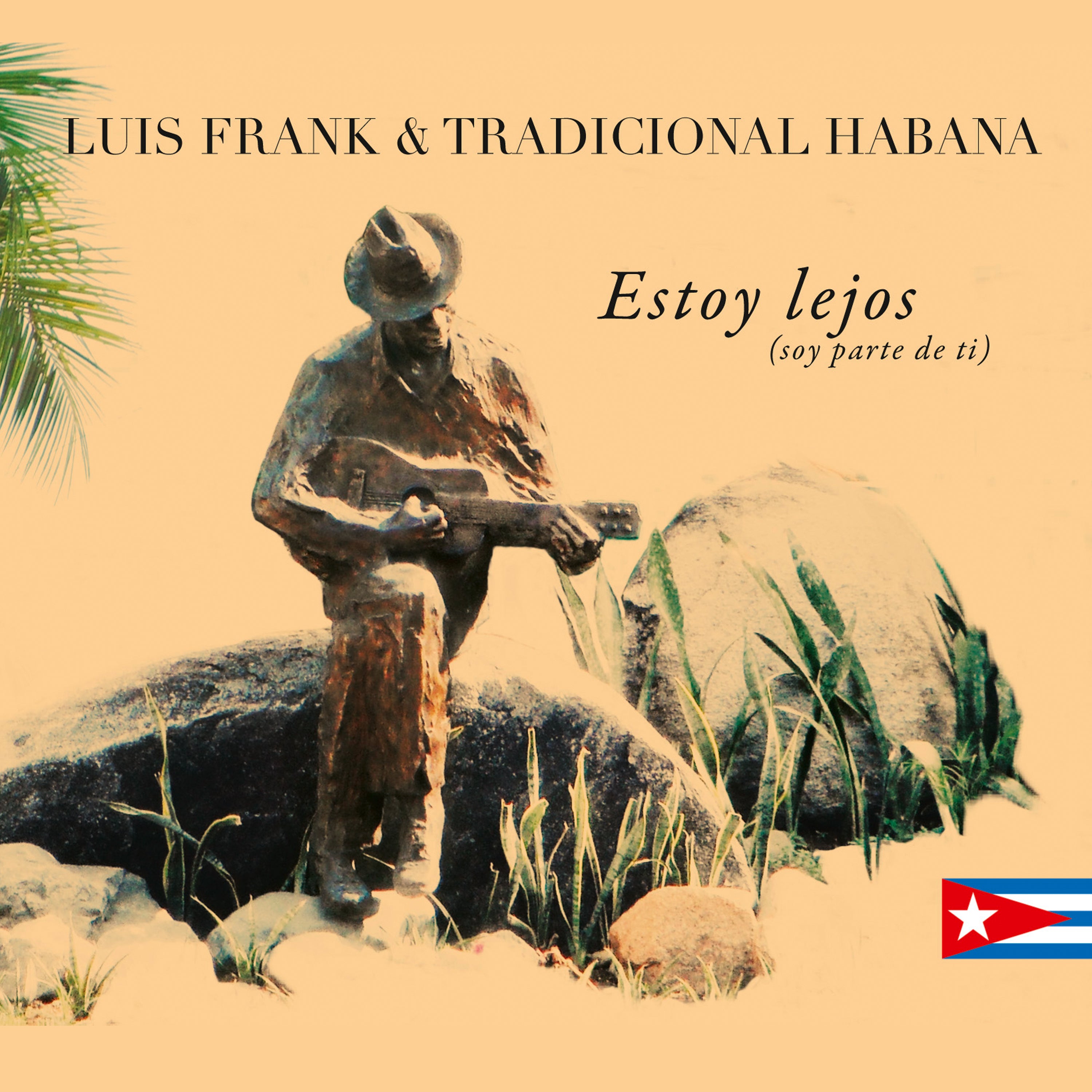 Luis Frank & Tradicional Habana - Estoy Lejos (soy Parte De Ti) (CD)