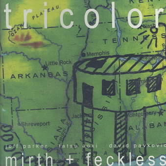 Tricolor - Mirth And Feckless (CD)