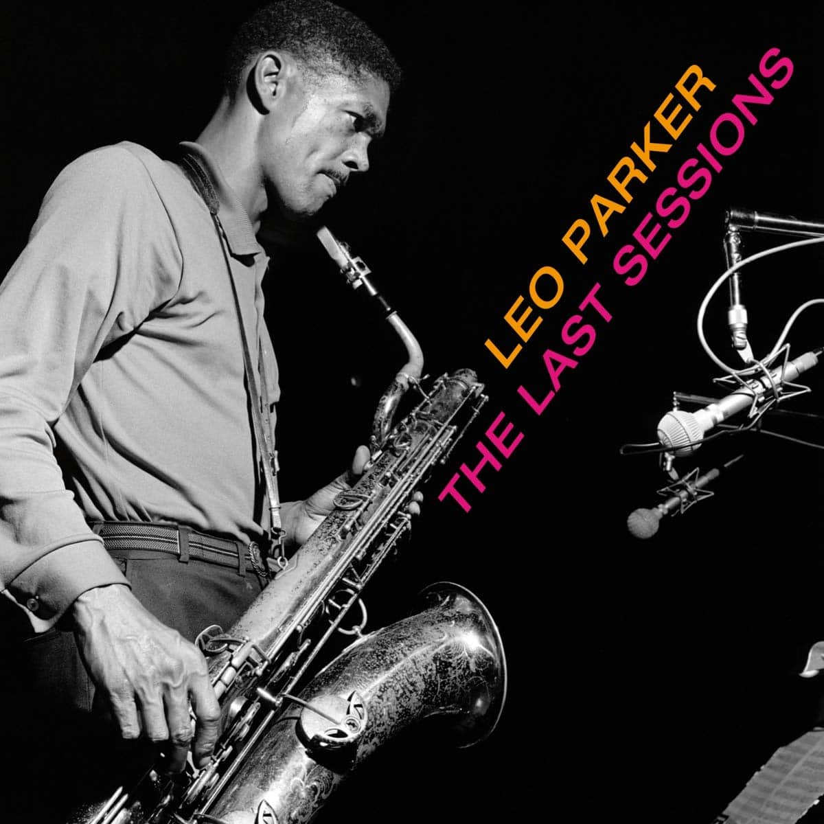 Leo Parker - The Last Sessions (let Me Tell You 'bout It + Rollin' With Leo) (CD)