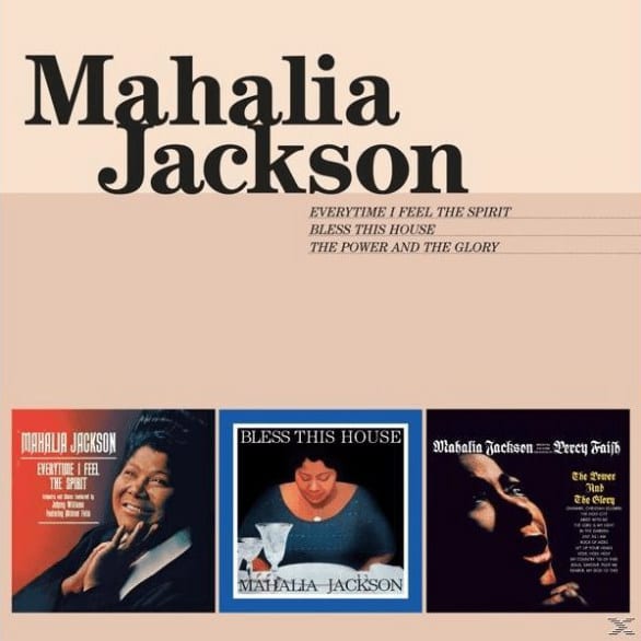 Mahalia Jackson - Everytime I Feel The Spirit + Bless This House + The Power And The Glory (CD)