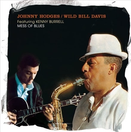 Johnny Hodges & Wild Bill Davis - Mess of Blues: Featuring Grant Green (CD)