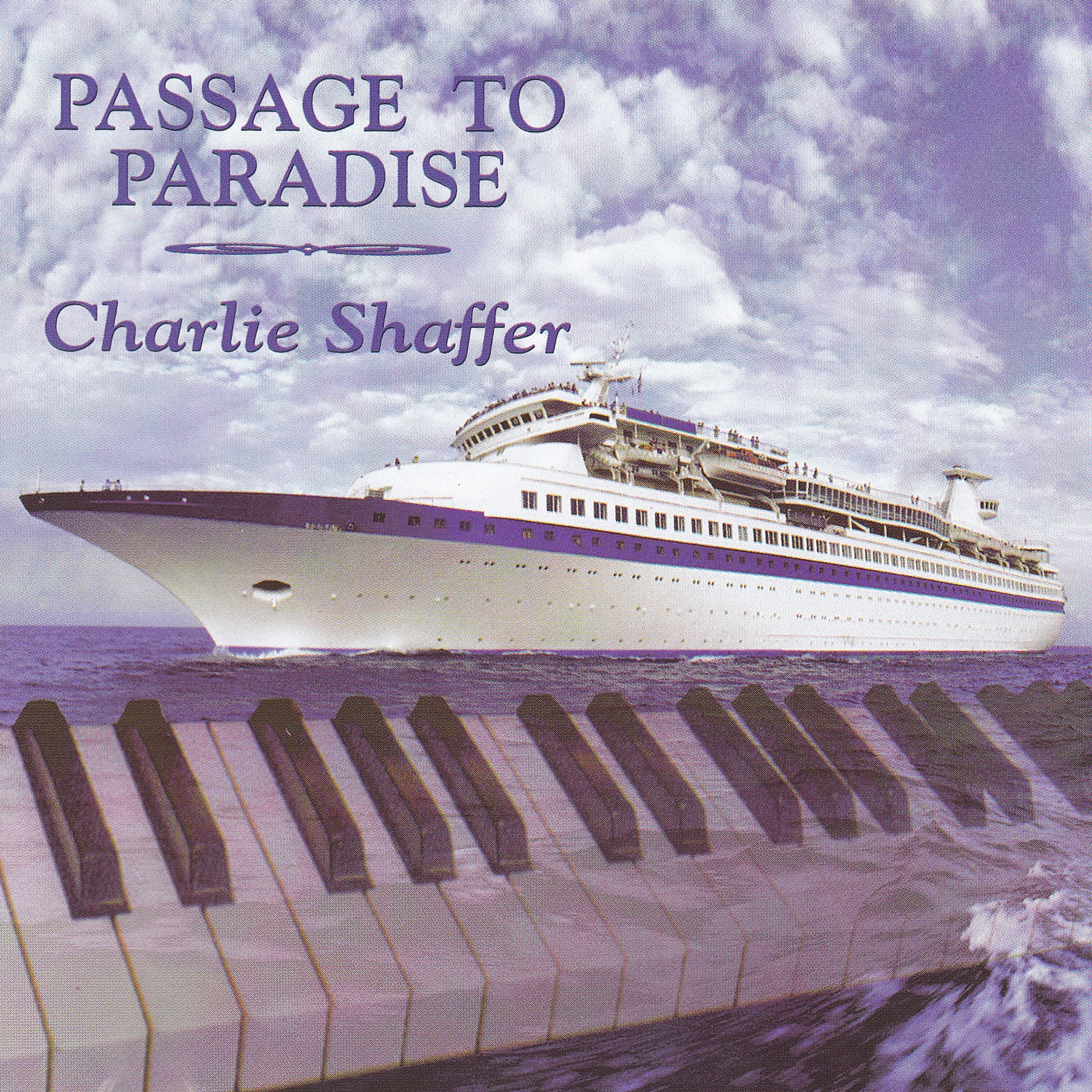 Charlie Shaffer - Passage To Paradise (CD)