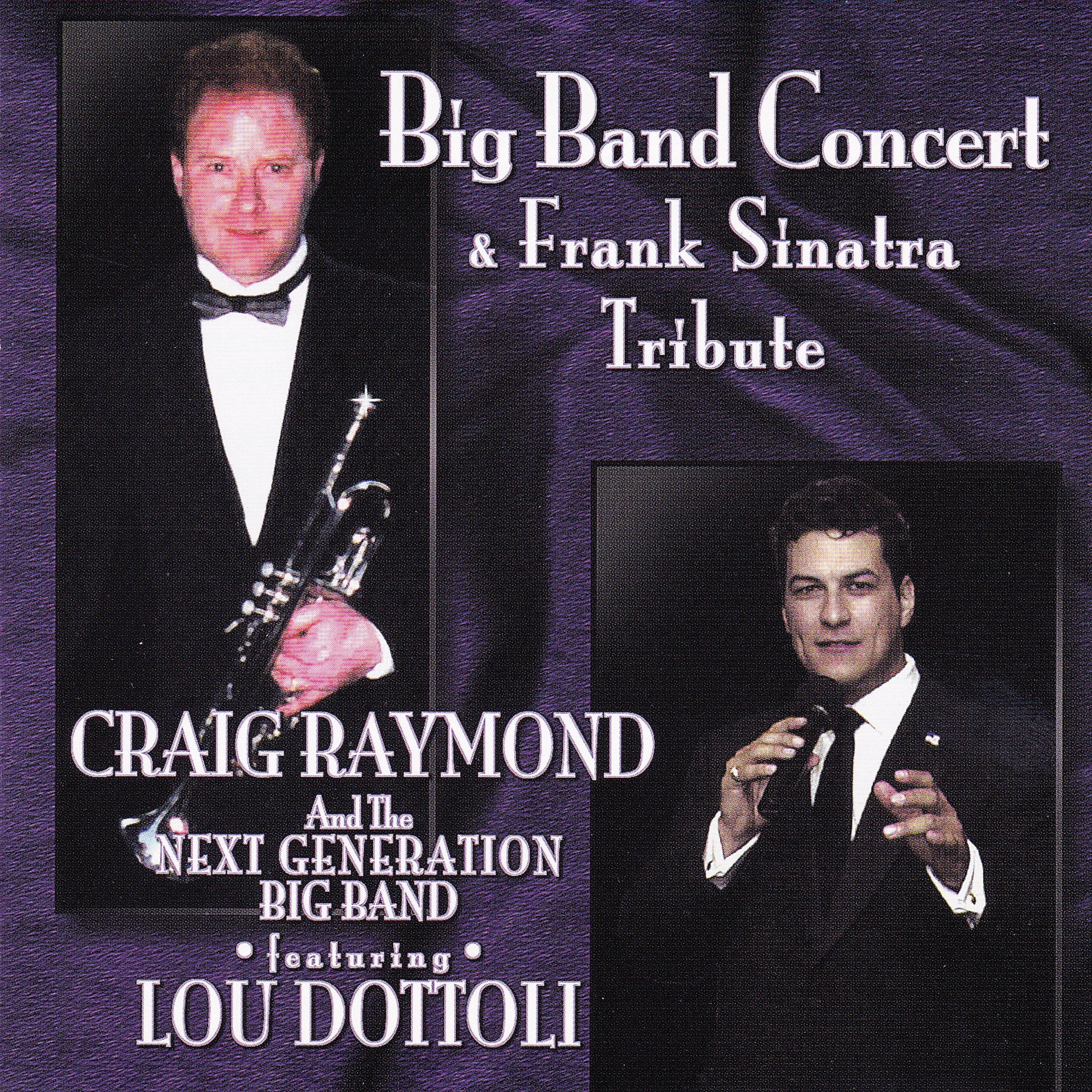 Craig Raymond & Next Generation Big Band - Big Band Concert & Frank Sinatra Tribute (CD)