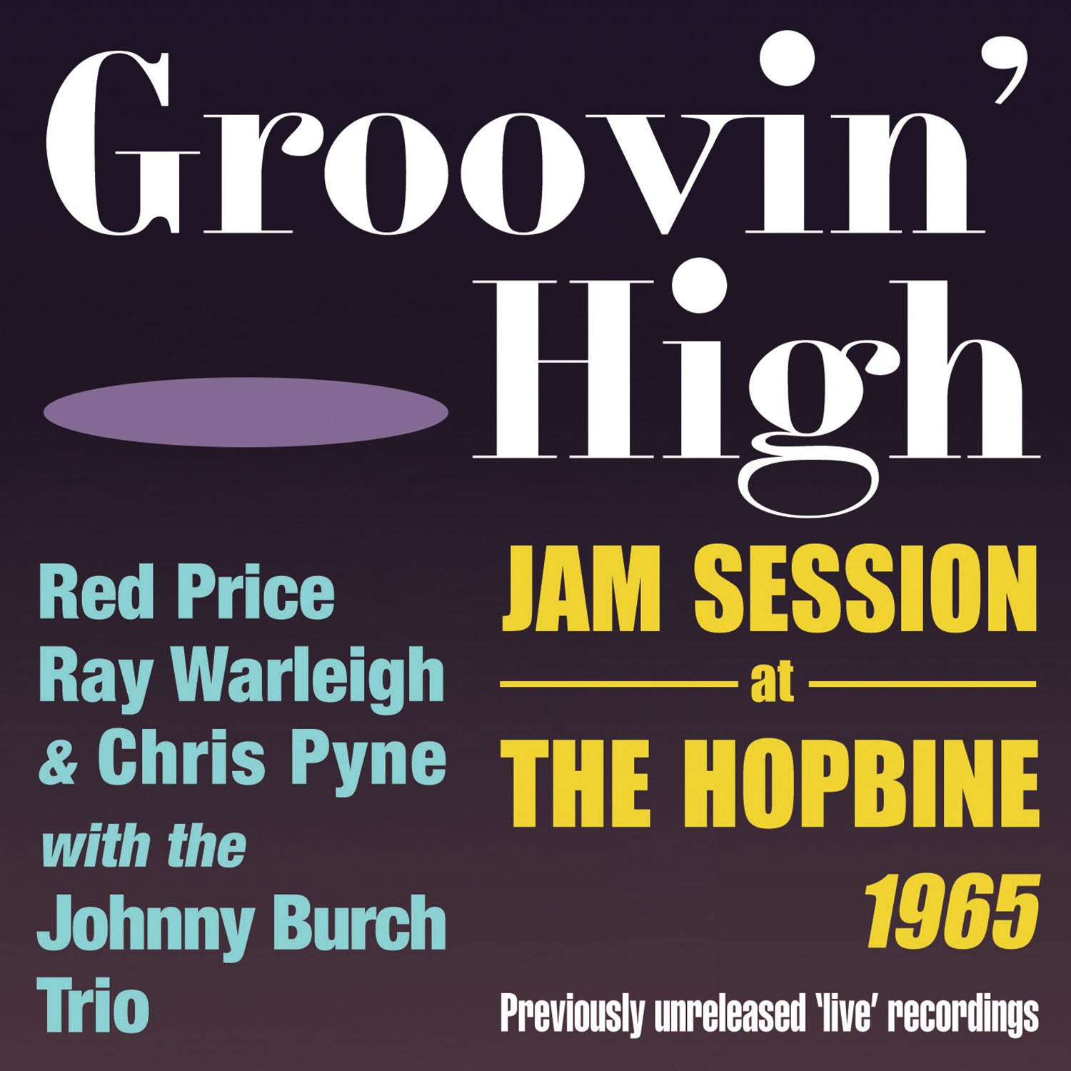 Red Price & Ray Warleigh & Chris Pyne & Johnny Burch Trio - Groovin High (CD)