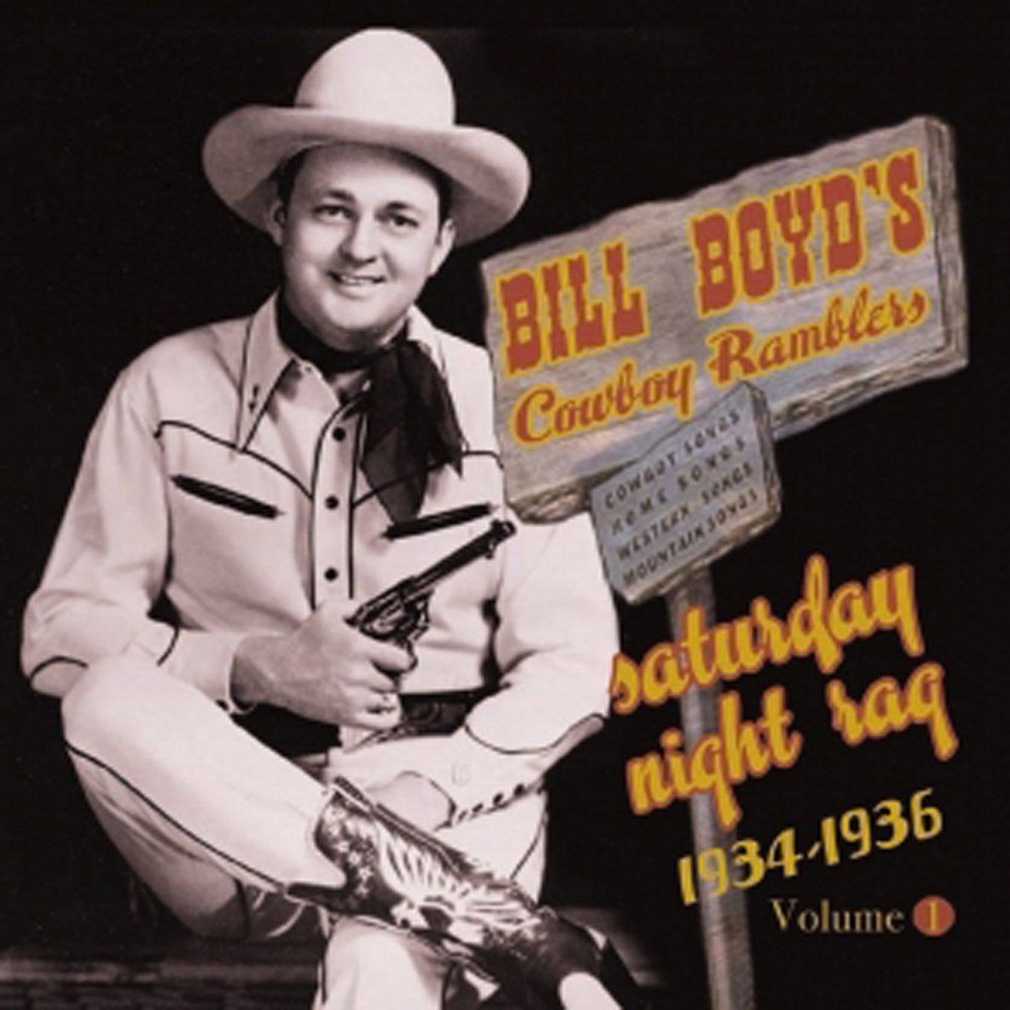 Bill Boyd & His Cowboy Rambler - Vol 1 - Saturday Night Rag 1934 - 1936 (CD)