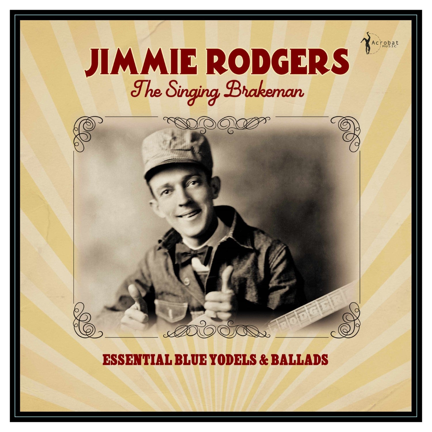 Jimmie Rodgers - The Singing Brakeman: Essential Blue Yodels & Ballads (LP)