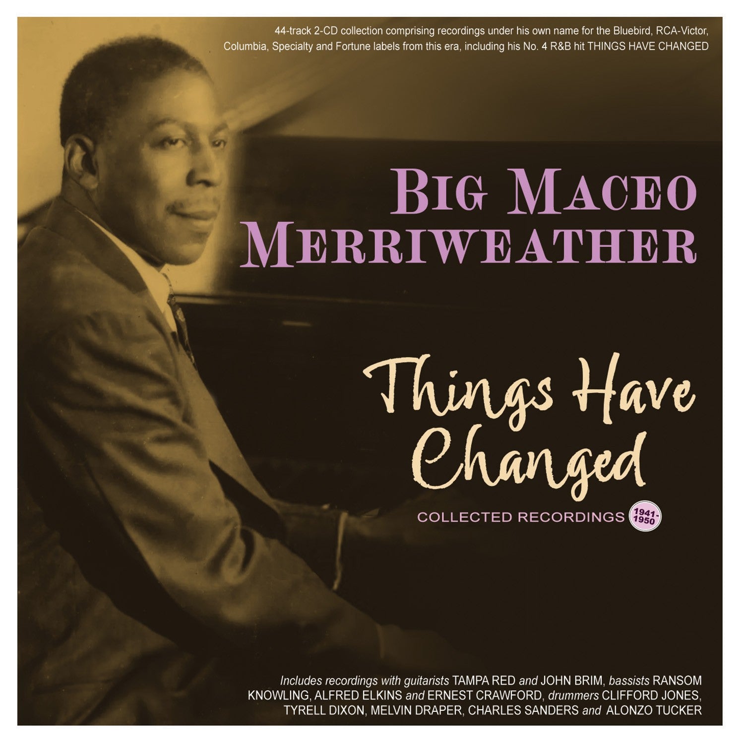 Big Maceo Merriweather - Things Have Changed: Collected Recordings 1941-50 (CD)