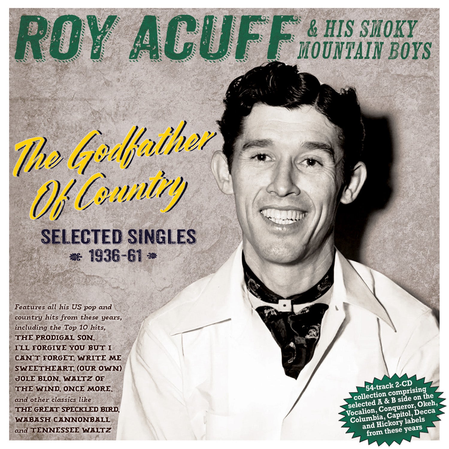 Roy Acuff & His Smoky Mountain Boys - The Godfather Of Country: Selected Singles 1936-61 (CD)