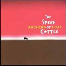 Archers of Loaf - The Speed Of Cattle (CD)