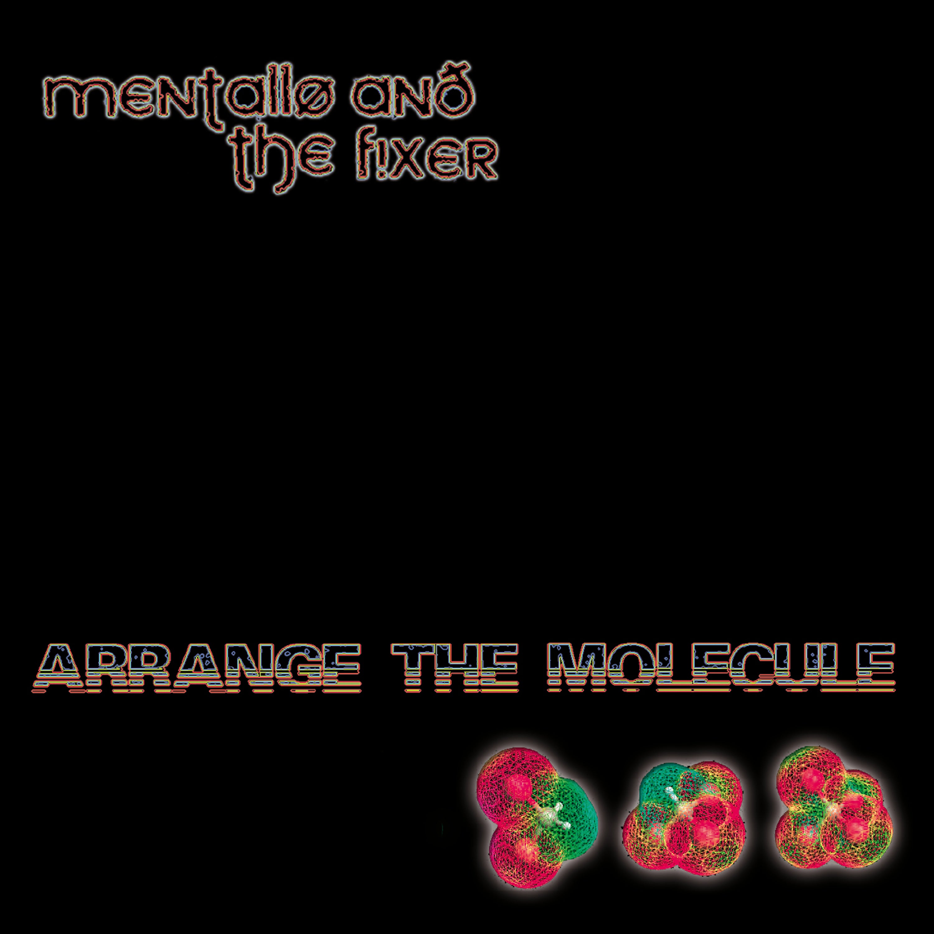 Mentallo & The Fixer - Arrange The Molecule (CD)