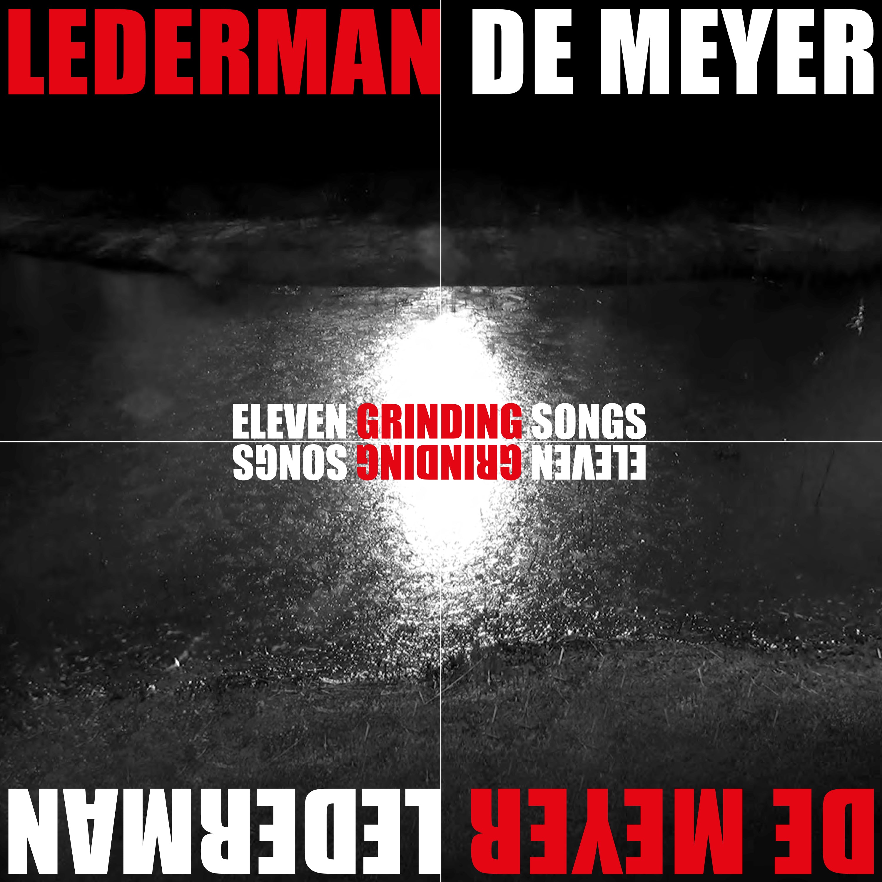 Lederman/De Meyer - Eleven Grinding Songs (CD)