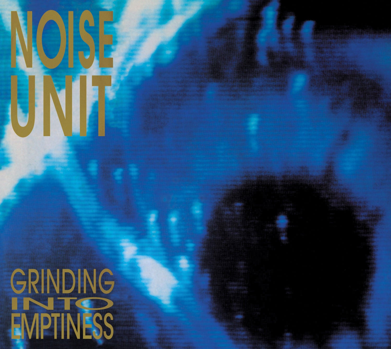 Noise Unit - Grinding Into Emptiness (CD)