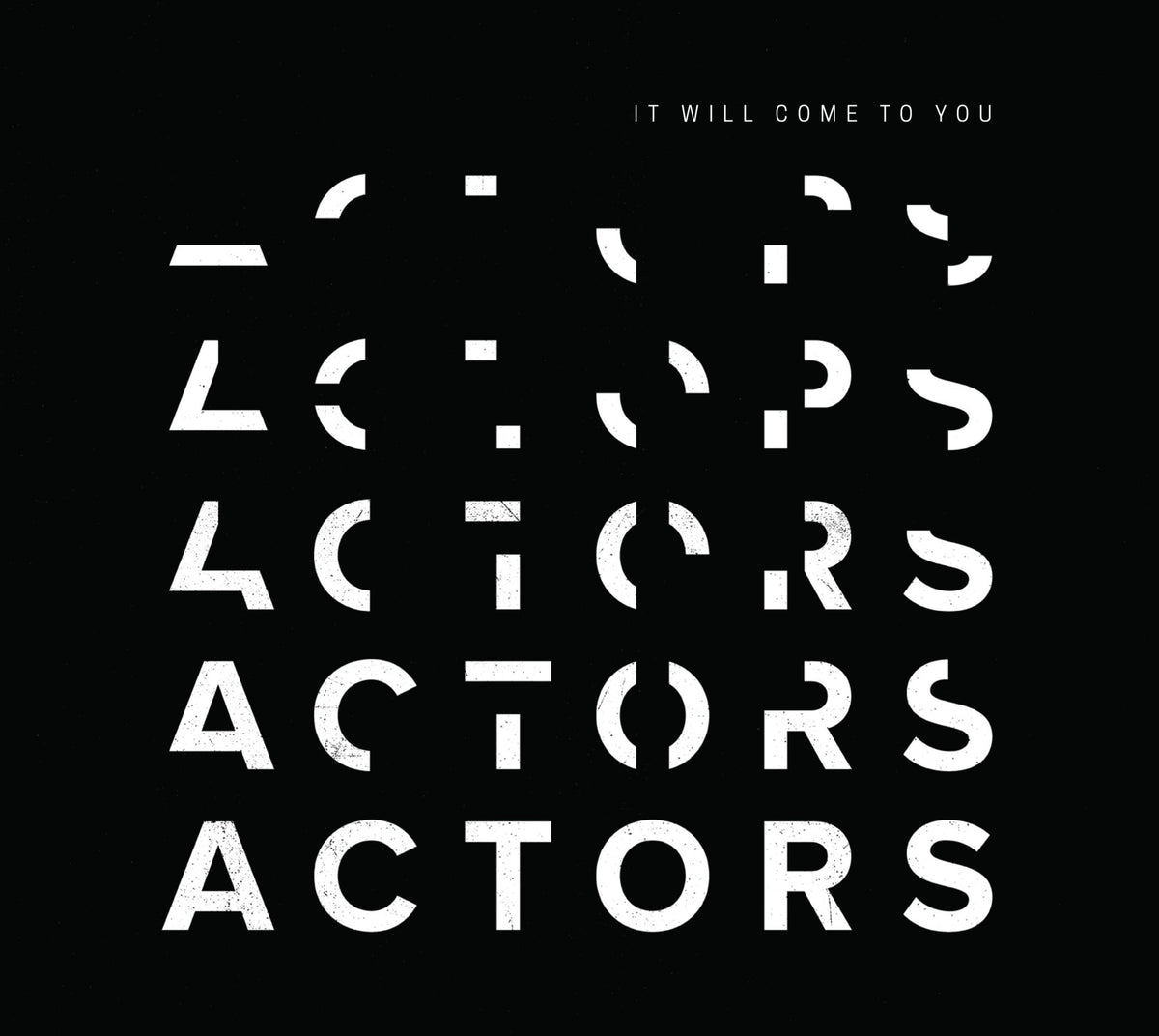 ACTORS - It Will Come To You (CD)