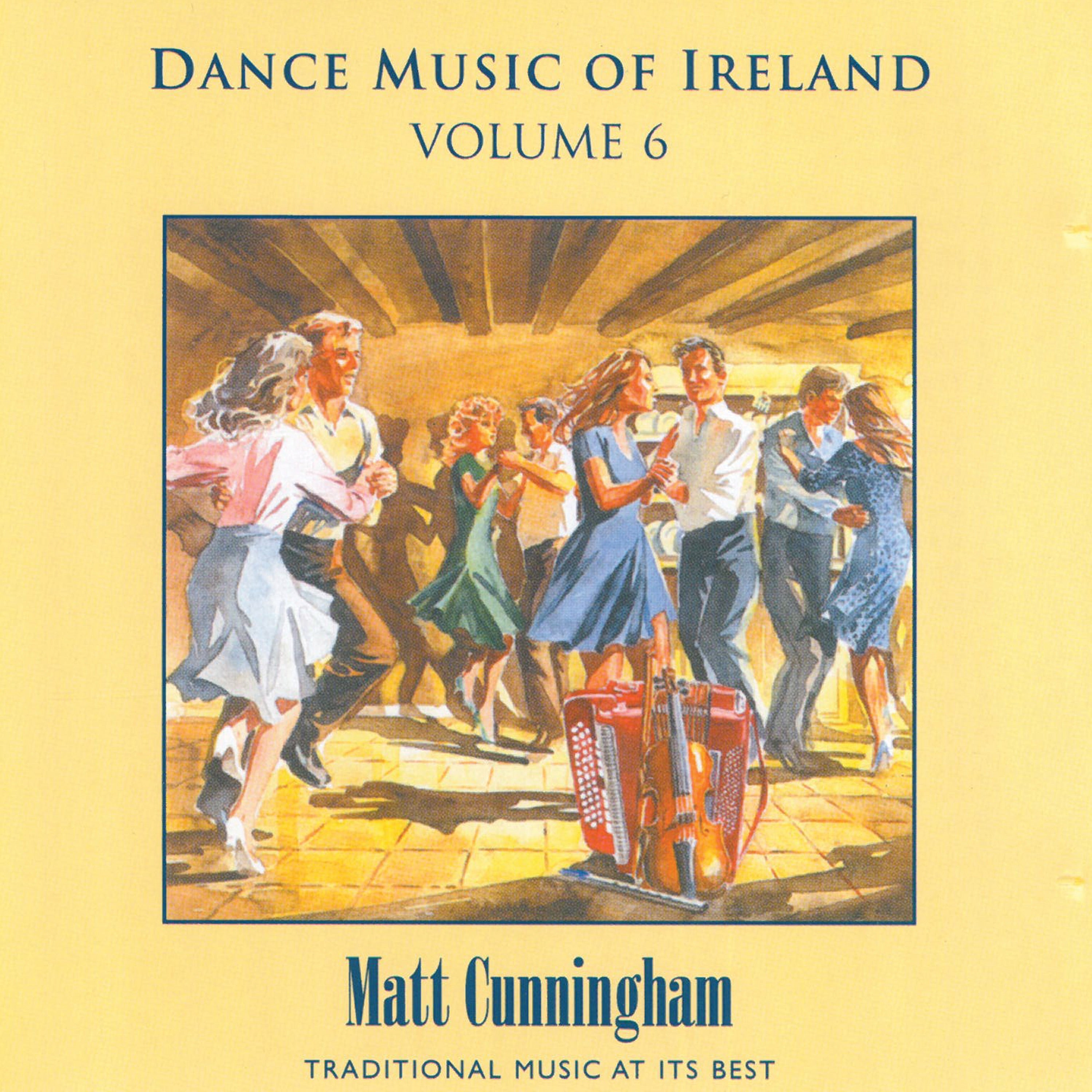 Matt Cunningham - Vol. 6 Dance Music of Ireland (CD)