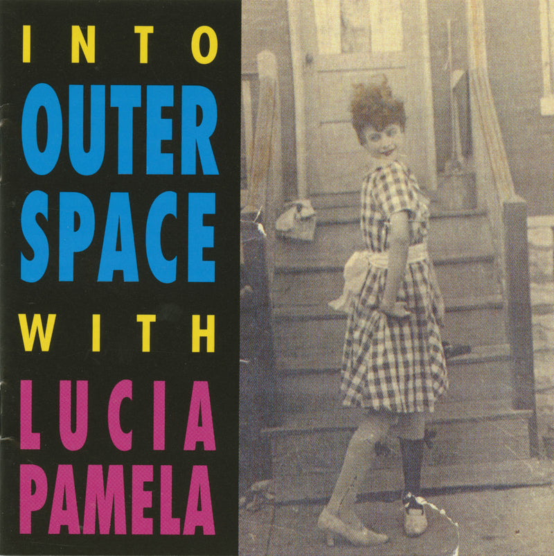 Lucia Pamela - Into Outer Space With Lucia (CD)