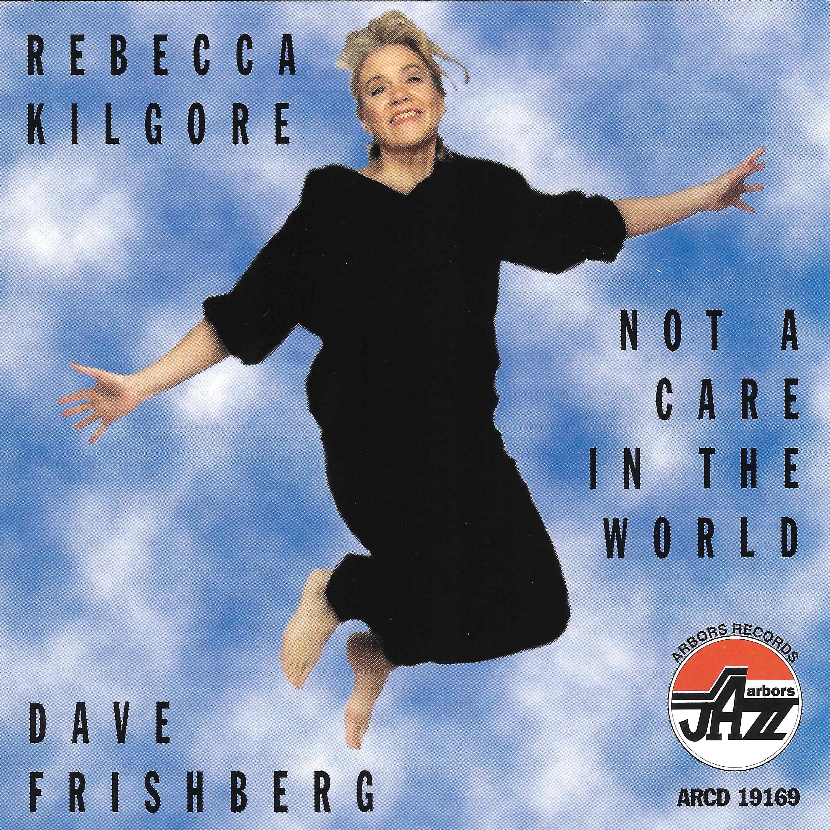 Rebecca Kilgore & Dave Frishberg - Not A Care In The World (CD) 1