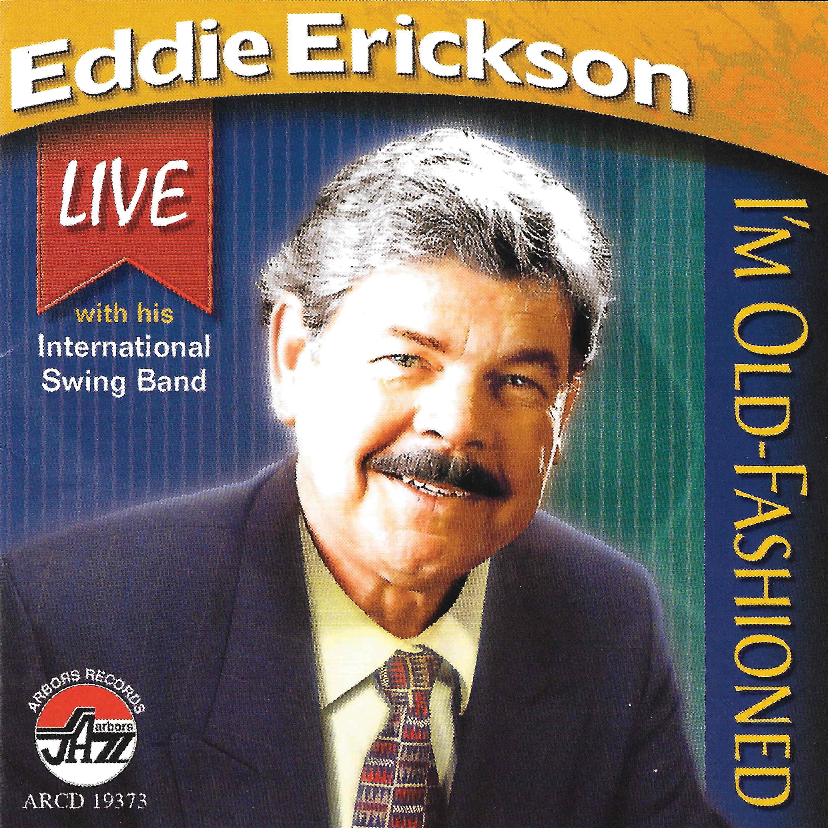 Eddie Erickson - I'm Old Fashioned (CD)