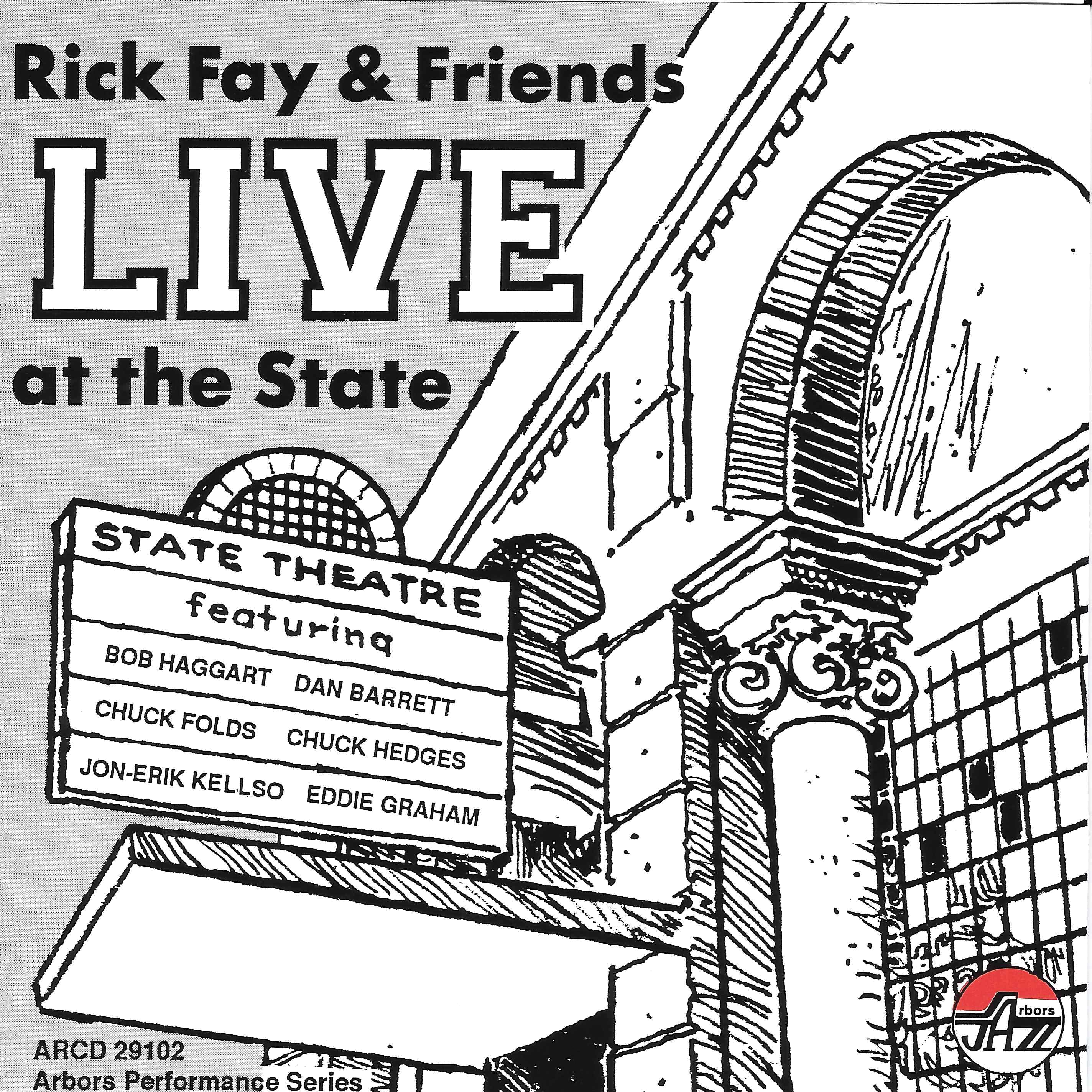 Rick & Friends Fay - Live At The State (CD)