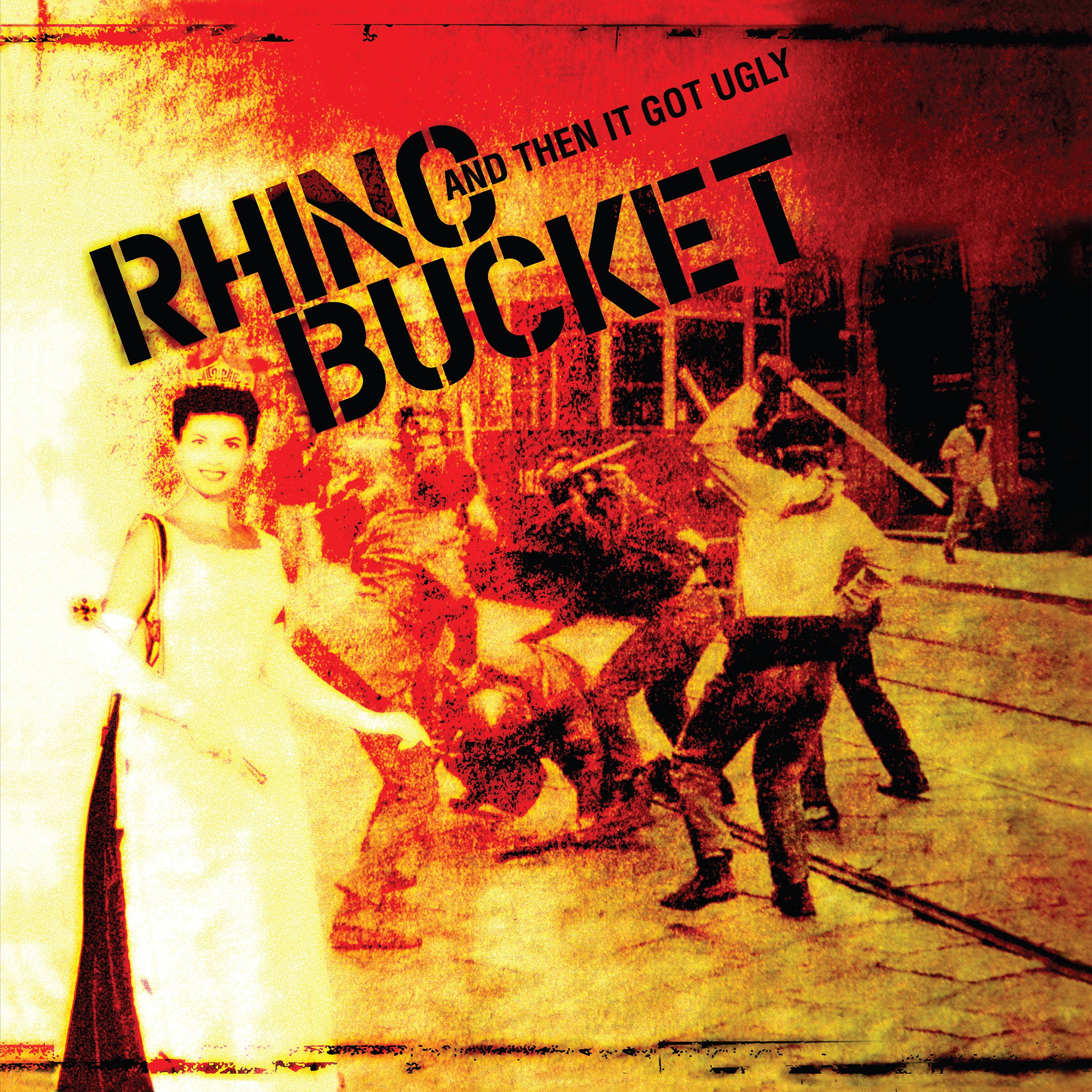 Rhino Bucket - And Then It Got Ugly (LP)