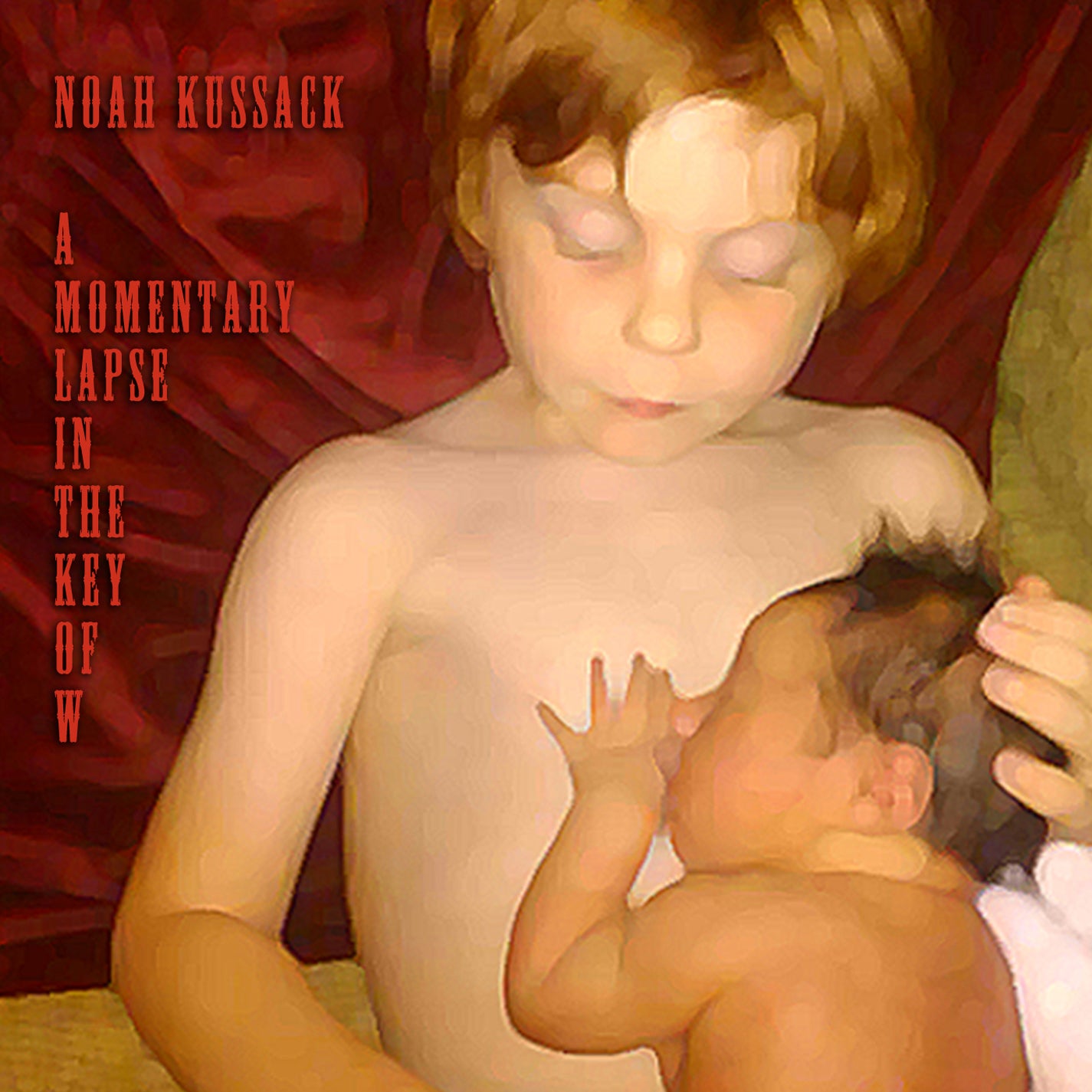 Noah Kussack - A Momentary Lapse In The Key Of W (CD)