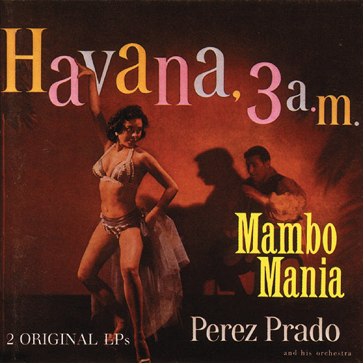 Perez Prado - Mambo Mania / Havanna 3 A.m. (CD)