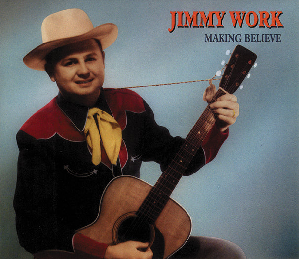Jimmy Work - Making Believe (CD)