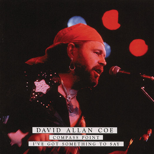 David Allan Coe - Compass Point / I've Got Something To Say (CD)