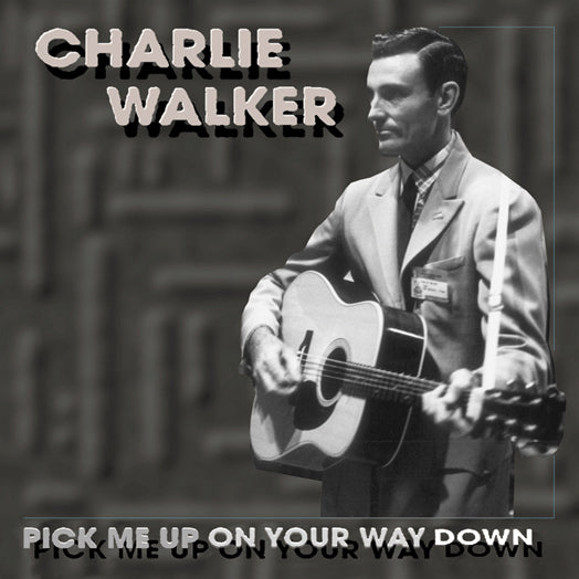 Charlie Walker - Pick Me Up On Your Way Down (CD)