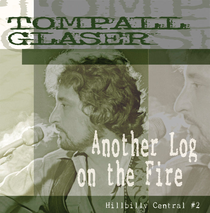 Tompall Glaser - Another Log On The Fire / Hillbilly Central #2 (CD)