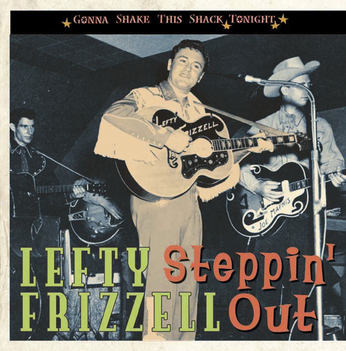 Lefty Frizzell - Gonna Shake This Shack Tonight: Steppin' Out (CD)