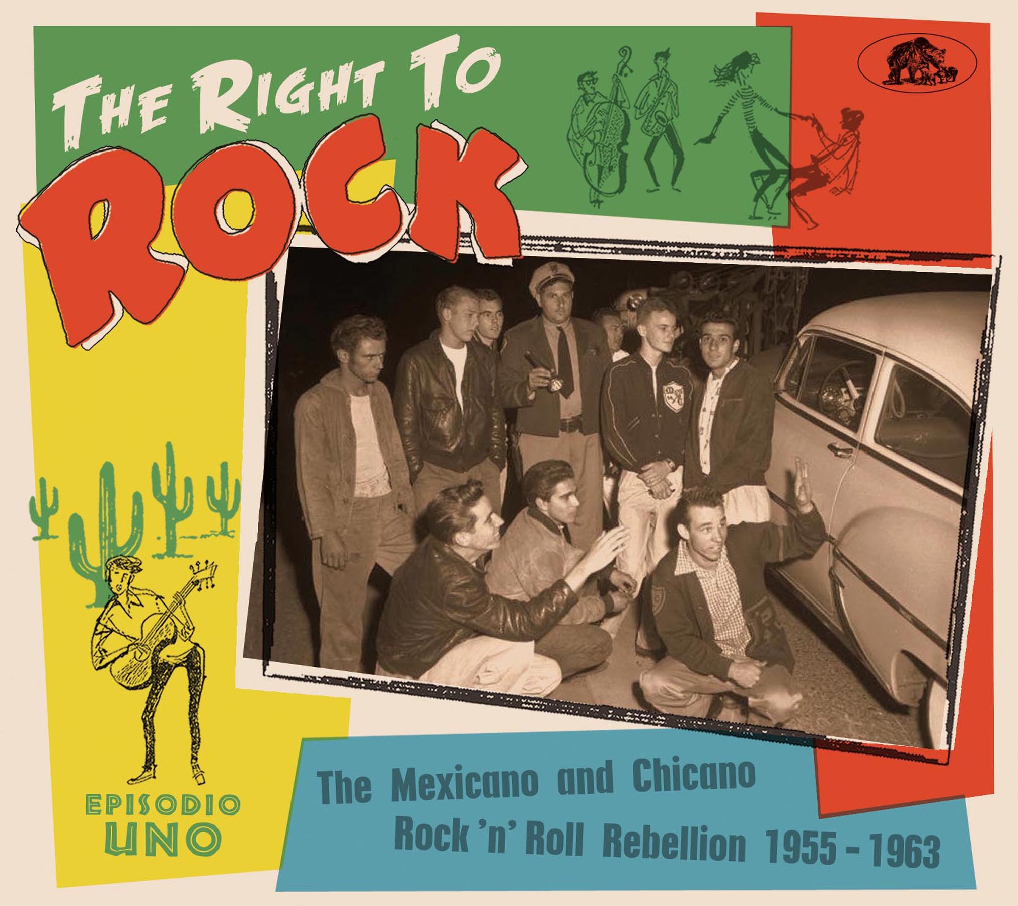Right To Rock: The Mexicano And Chicano Rock 'N' Roll Rebellion 1955-1963 (CD)