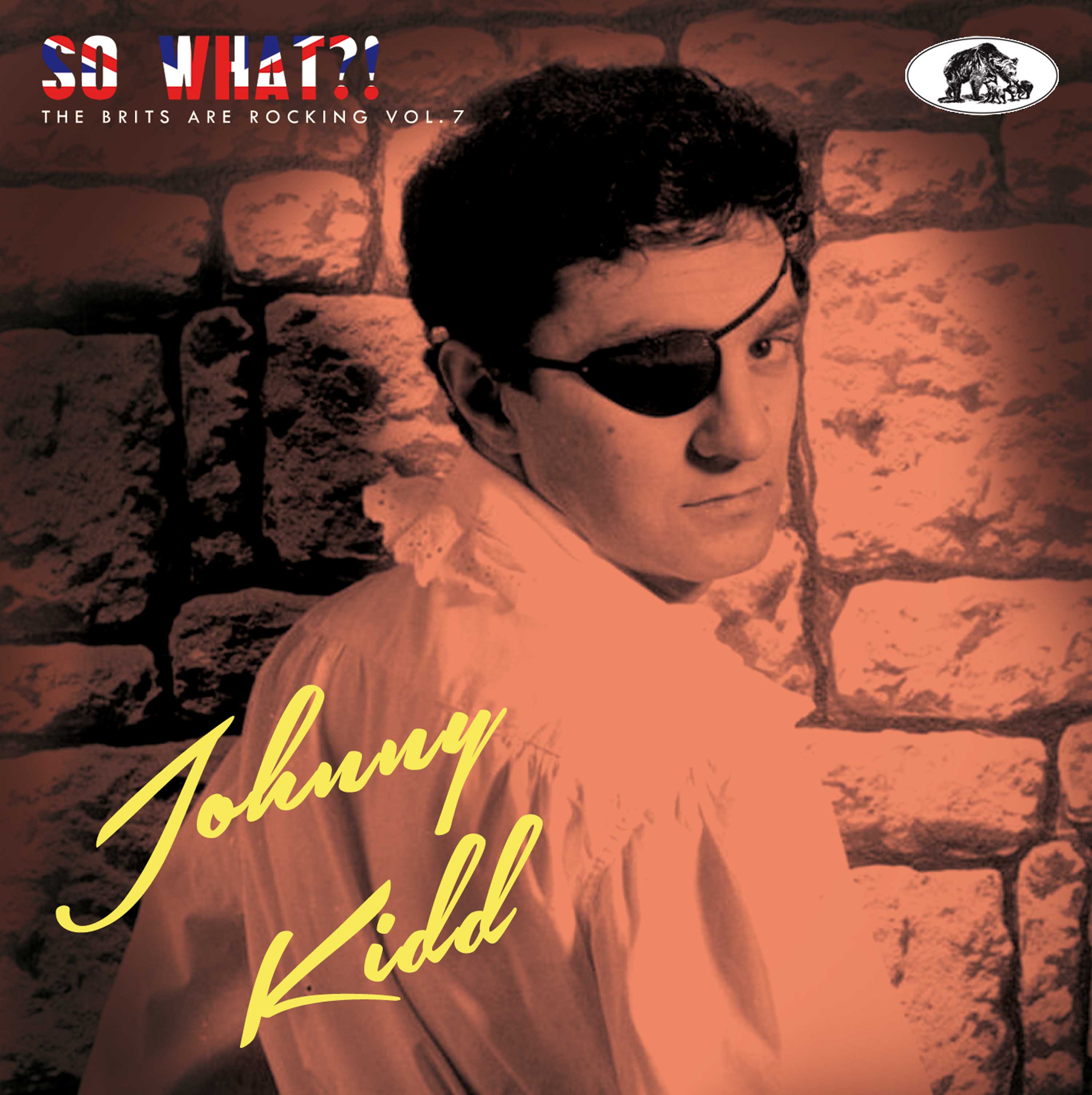 Johnny Kidd - So What?!: The Brits Are Rocking Vol. 7 (CD)