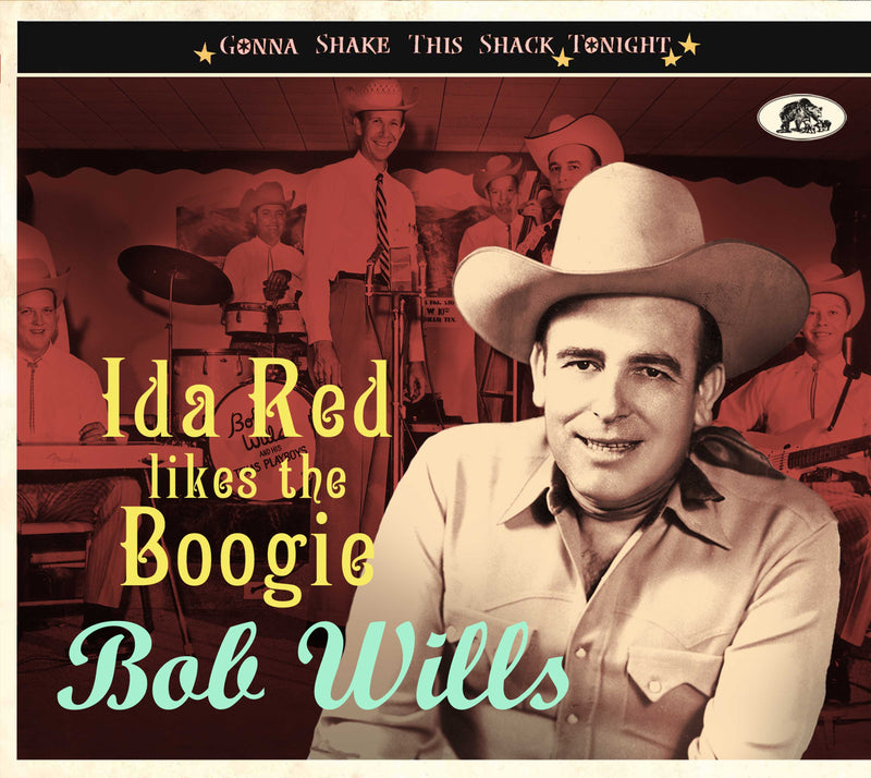Bob Wills - Ida Red Likes The Boogie: Gonna Shake This Shack Tonight (CD)