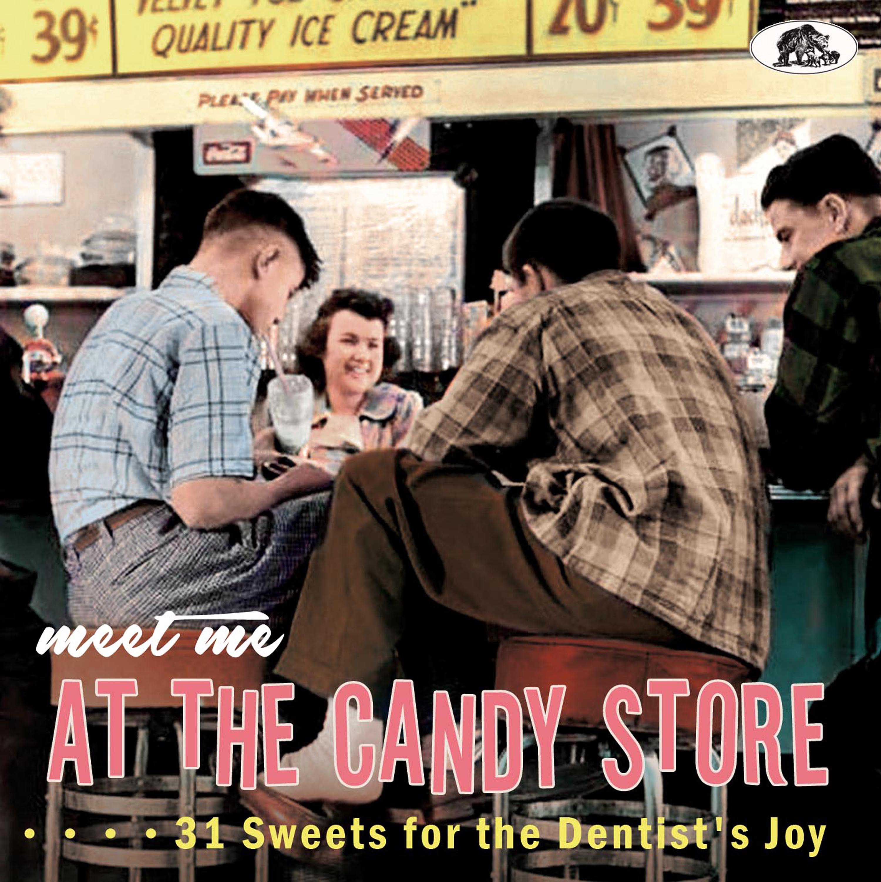 Meet Me At The Candy Store: 31 Sweets For The Dentist's Joy (CD)