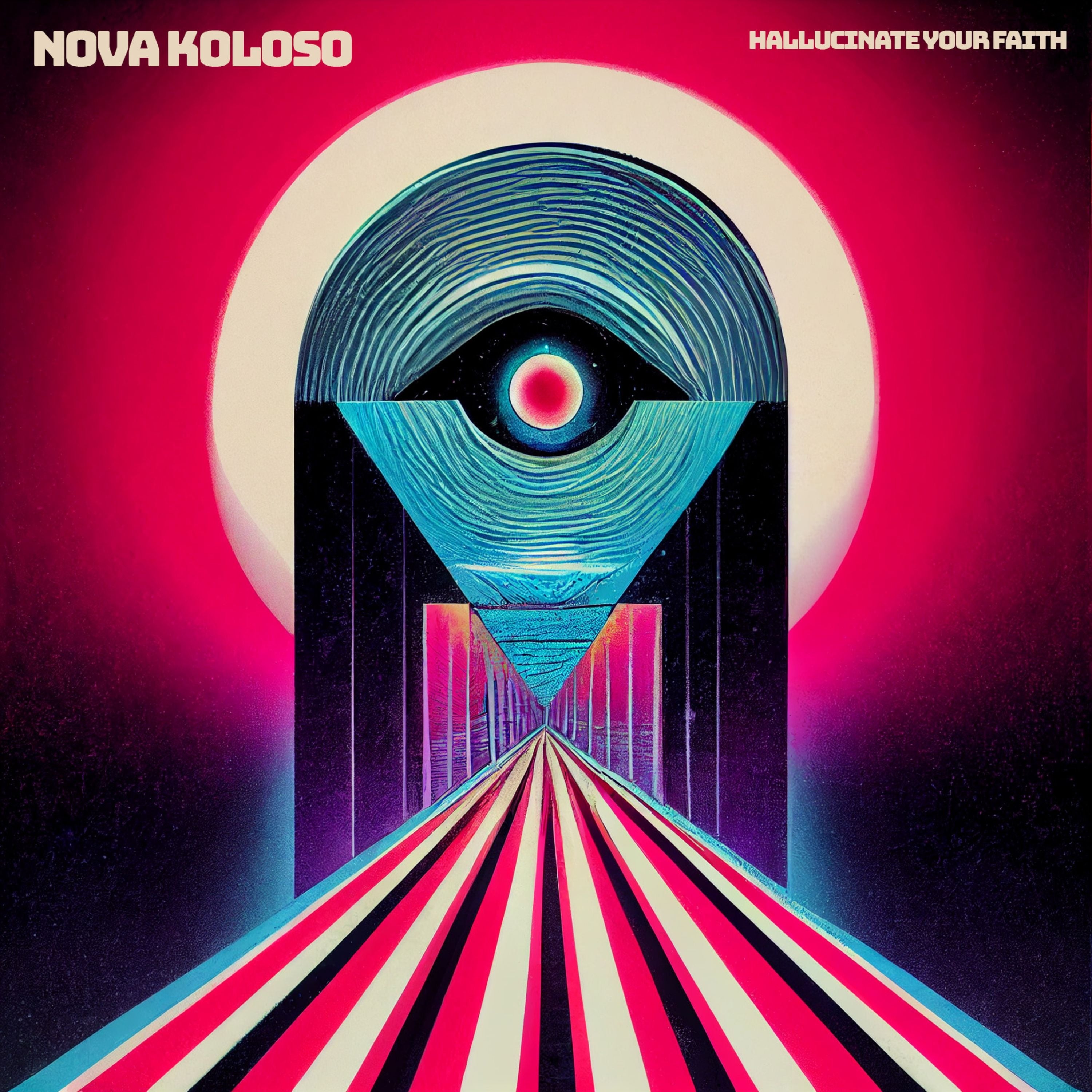 Nova Koloso - Hallucinate Your Faith (CD)